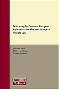 Reforming the Common European Asylum System: The New European Refugee Law (Hardcover)