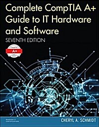 Complete Comptia A+ Guide to It Hardware and Software (Hardcover, 7)