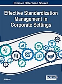 Effective Standardization Management in Corporate Settings (Hardcover)