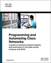[중고] Programming and Automating Cisco Networks: A Guide to Network Programmability and Automation in the Data Center, Campus, and WAN (Paperback)