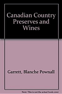 Canadian Country Preserves and Wines (Hardcover)