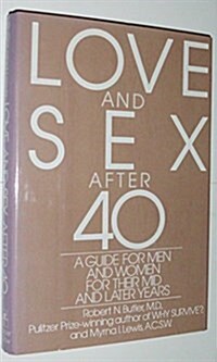 Love and Sex After Forty (Hardcover, 1st)