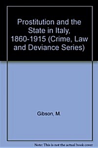 Prostitution and the State in Italy, 1860 1915 (Hardcover)