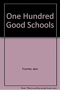 One Hundred Good Schools (Paperback)
