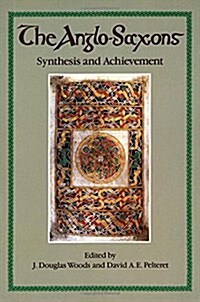 The Anglo-Saxons: Synthesis and Achievement (Paperback)