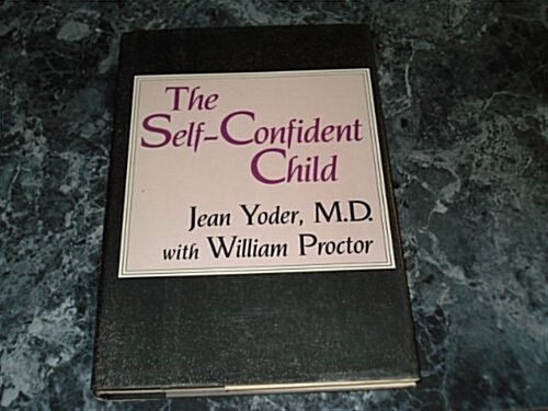 The Self-Confident Child (Hardcover)