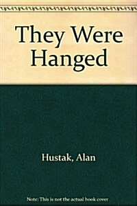 They Were Hanged (Paperback)