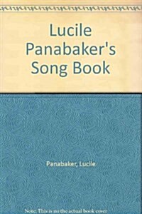 Lucile Panabakers Song Book (Hardcover)