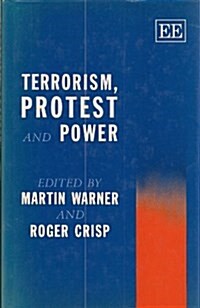 Terrorism, Protest, and Power (Hardcover)