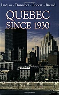 Quebec Since 1930 (Paperback)