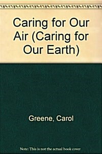 Caring for Our Air (Library)