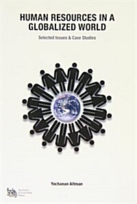 Human Resources in a Globalized World : Selected Issues & Case Studies (Paperback)