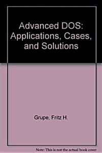 Advanced DOS: Applications, Cases, and Solutions (Paperback)