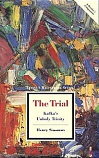 The Trial: Kafkas Unholy Trinity (Twaynes Masterwork Studies) (Paperback)