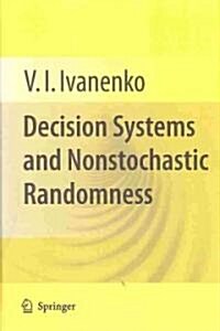 Decision Systems and Nonstochastic Randomness (Hardcover)