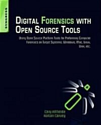 Digital Forensics with Open Source Tools (Paperback)