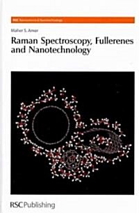 Raman Spectroscopy, Fullerenes and Nanotechnology (Hardcover)