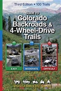 Guide to Colorado Backroads & 4-Wheel-Drive Trails (Paperback, 3rd, Spiral)