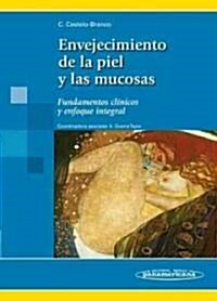 Envejecimiento De La Piel Y Las Mucosas / Aging of Skin and Mucous Membranes (Paperback, 1st)