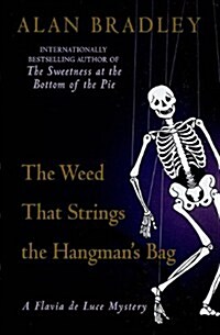 The Weed That Strings the Hangmans Bag (Hardcover, Large Print)