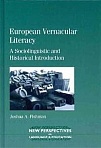 European Vernacular Literacy : A Sociolinguistic and Historical Introduction (Hardcover)