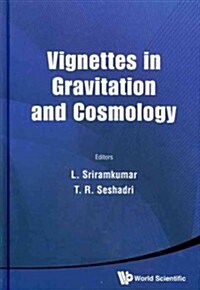 Vignettes in Gravitation and Cosmology (Hardcover)