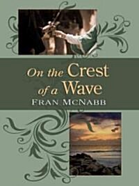 On the Crest of a Wave (Hardcover, Large Print)