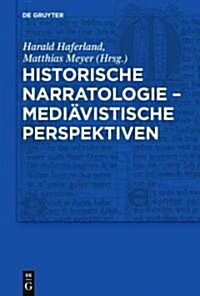 Historische Narratologie - Medi?istische Perspektiven (Hardcover)