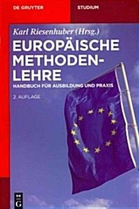 Europ?sche Methodenlehre (Paperback, 2, 2. Neu Bearb. U)