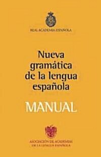 Nueva Gramatica de la Lengua Espanola Manual (Paperback)