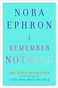 I Remember Nothing: And Other Reflections (Hardcover, Deckle Edge)