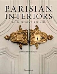 Parisian Interiors: Bold, Elegant, Refined (Hardcover)