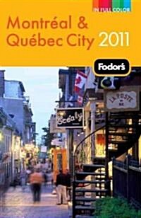 Fodors Montreal & Quebec City 2011 (Paperback, Map)