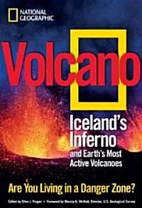 Volcano: Icelands Inferno and Earths Most Active Volcanoes (Paperback)