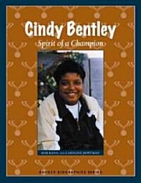 Cindy Bentley: Spirit of a Champion (Paperback)