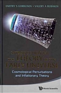 Intro Theory Early Universe: Cosmo Pertur (Hardcover)