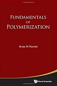 Fundamentals of Polymerization (Hardcover)