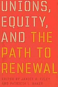 Unions, Equity, and the Path to Renewal (Paperback)