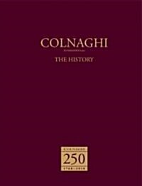 Colnaghi: the History : Established 1760 (Paperback)
