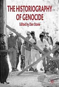 The Historiography of Genocide (Paperback, Reprint)