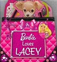 Barbie Loves Lacey (Board Books)