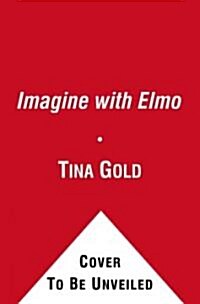 Imagine With Elmo (Board Book, Toy)