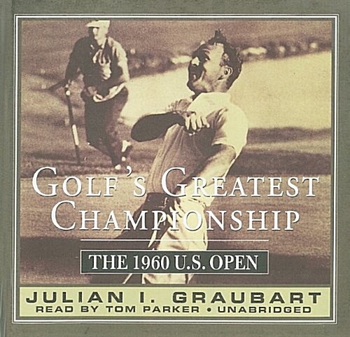 Golfs Greatest Championship: The 1960 U.S. Open (Audio CD)