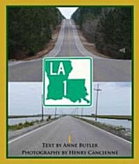 Louisiana Hwy. 1 (Hardcover)