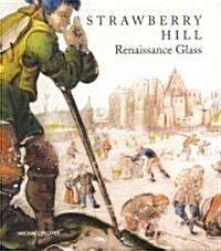 Strawberry Hill : Renaissance Glass (Paperback)