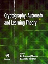 Cryptography, Automata and Learning Theory (Hardcover)