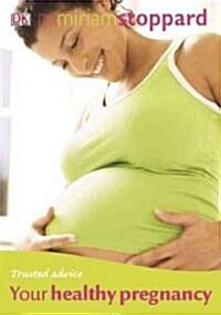 Your Healthy Pregnancy (Paperback, 1st)