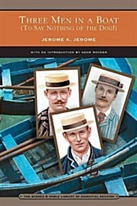 Three Men in a Boat (Barnes & Noble Library of Essential Reading): (to Say Nothing of the Dog!) (Paperback)