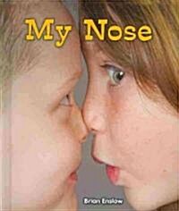 My Nose (Library Binding)