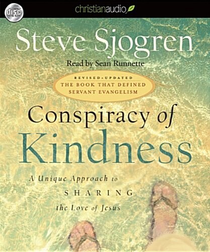 Conspiracy of Kindness: A Unique Approach to Sharing the Love of Jesus (Audio CD, Revised, Update)